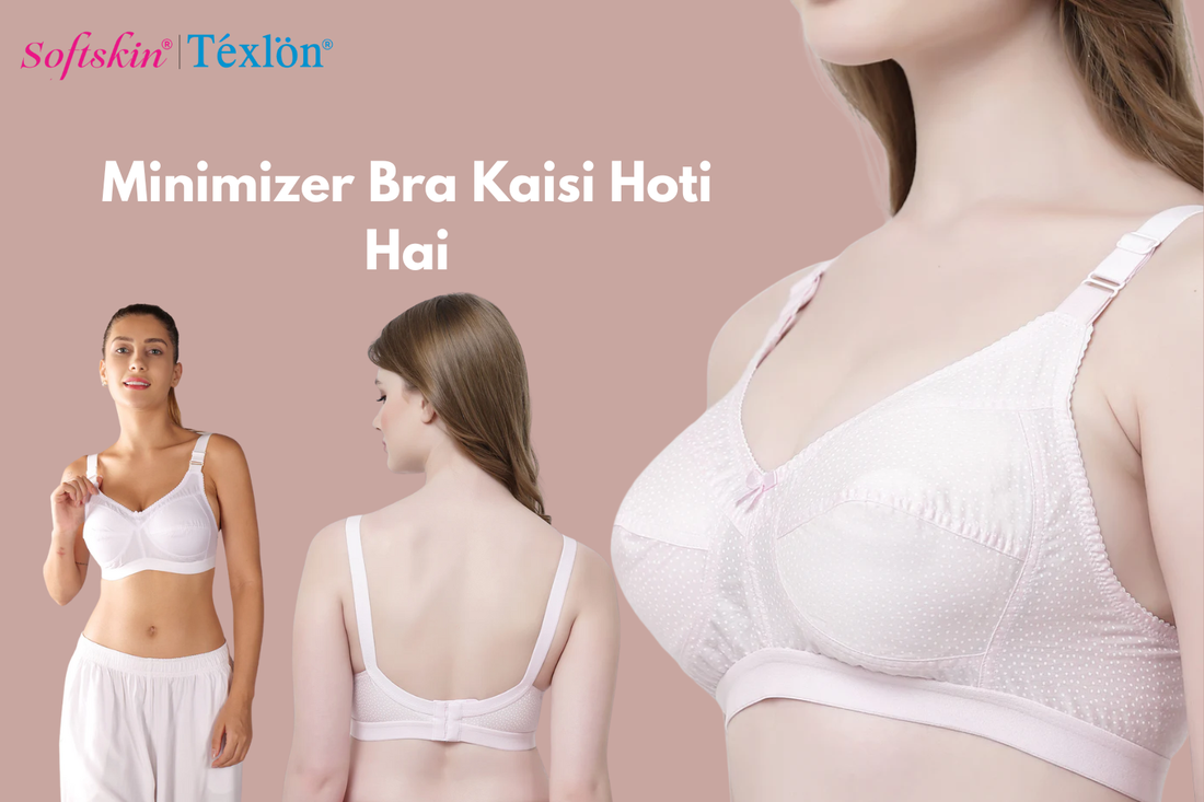 Minimizer Bra Kaisi Hoti Hai & Minimizer Bra Side Effects